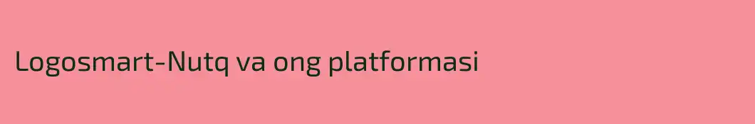 Logosmart-Nutq va ong platformasi